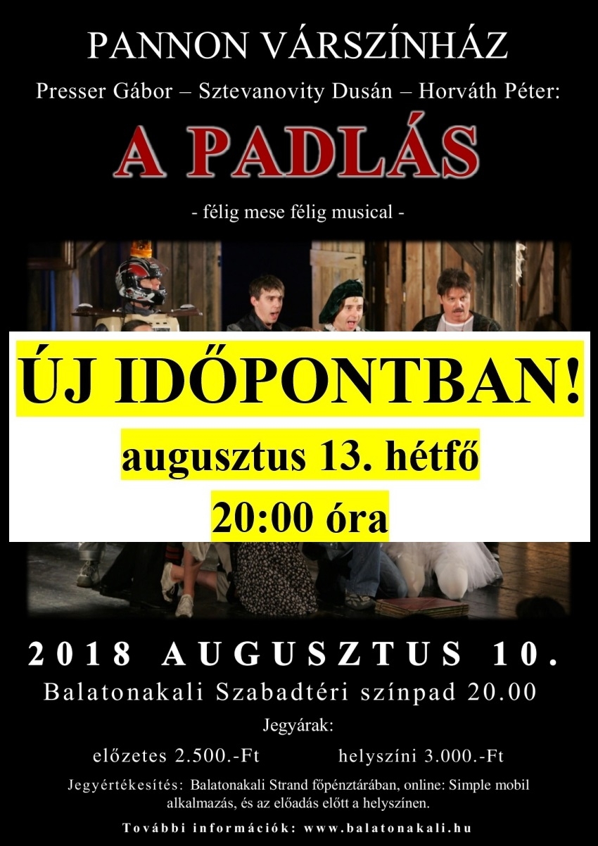 Pannon Várszínház : A padlás c. előadása- ÚJ IDŐPONTBAN!!!! 13-án, hétfőn
