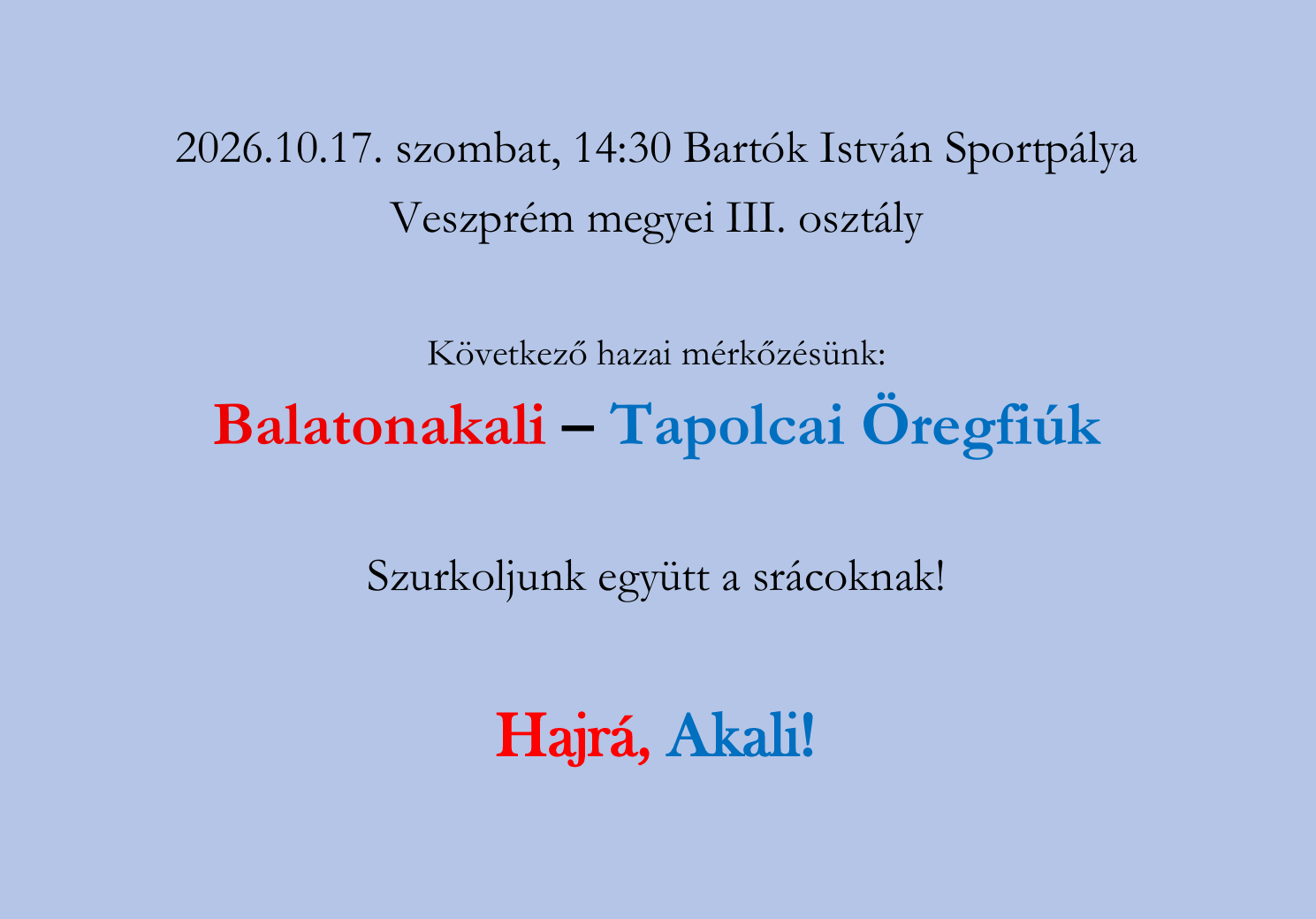 Balatonakali Petőfi - Tapolcai Öregfiúk mérkőzés